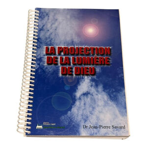 La Projection de la Lumière de Dieu/Jean-Pierre Savard/Christian French Spiral